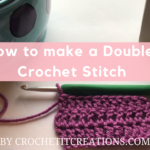Learn how to crochet the double crochet stitch