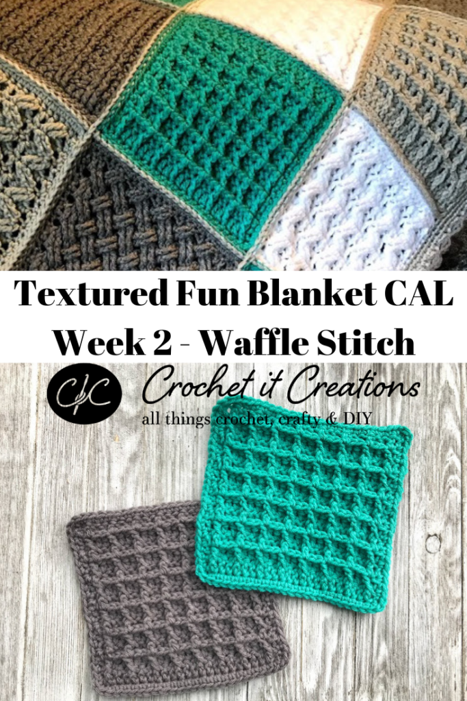 Week 2 Waffle Stitch: Textured Fun Blanket CAL - Crochet It Creations